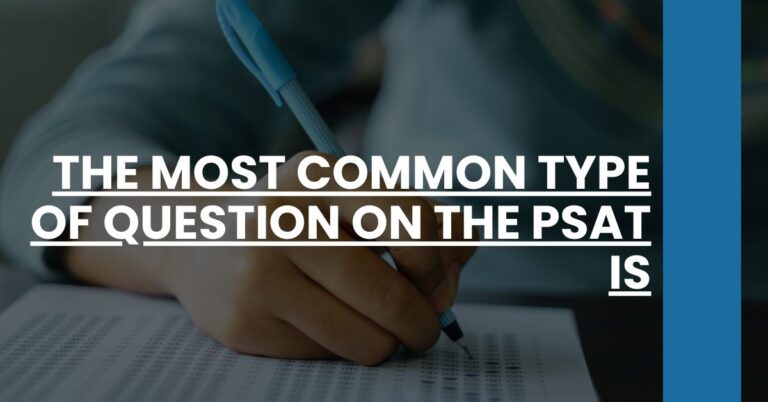 The Most Common Type of Question on the PSAT is Feature Image