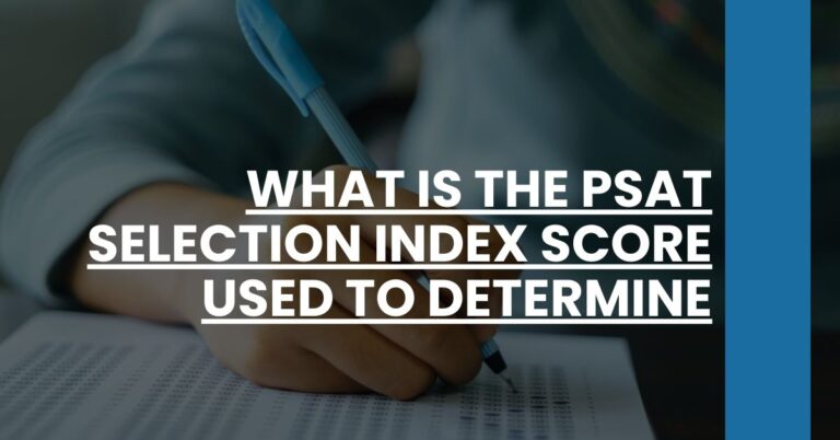 What is the PSAT Selection Index Score Used to Determine Feature Image